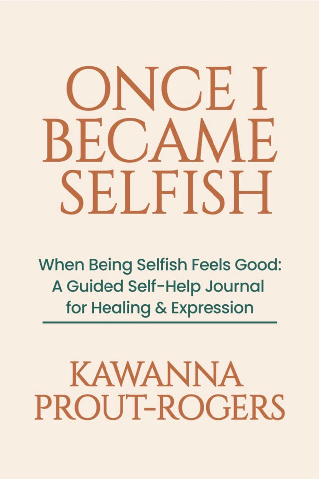 Book-Once I became Selfish: A guided self help journal